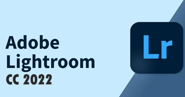 Perubahan Dan Peningkatan Di Adobe Lightroom CC 2022